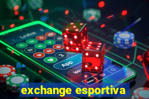 exchange esportiva